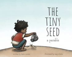 The Tiny Seed: A Parable
